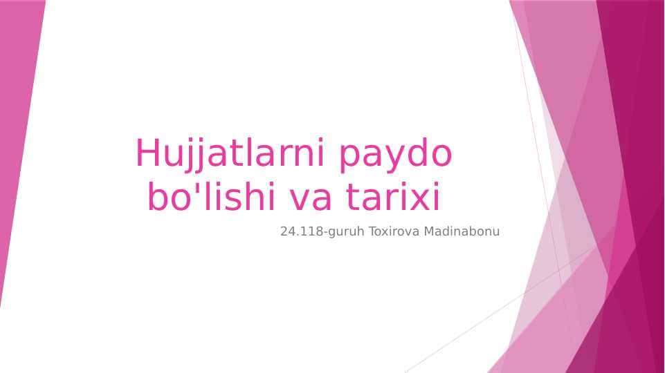 Hujjatlarni paydo bo'lishi va tarixi