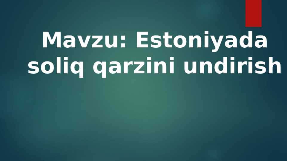 Estoniyada soliq qarzini undirish
