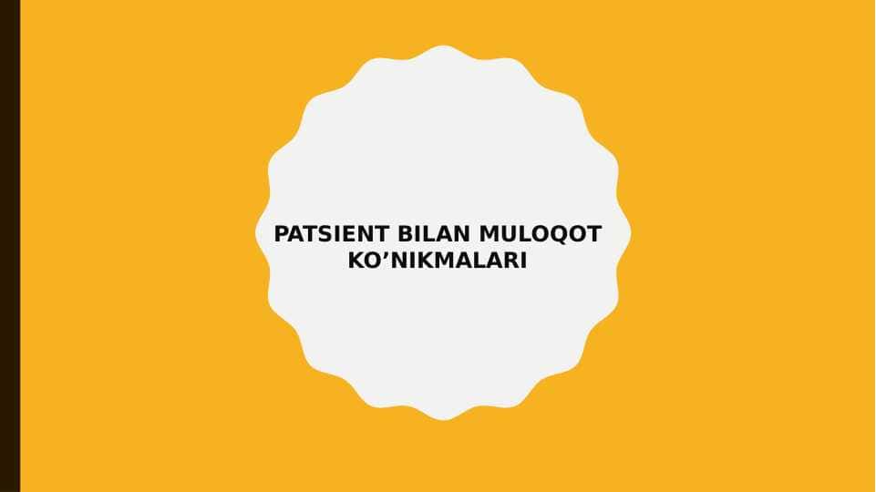 Patsient bilan muloqot ko‘nikmalari