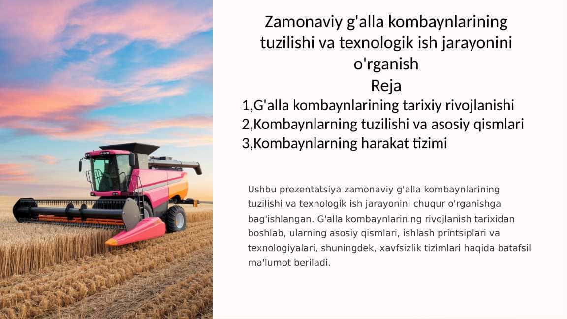 Zamonaviy g'alla kombaynlarining tuzilishi va texnologik ish jarayonini o'rganish