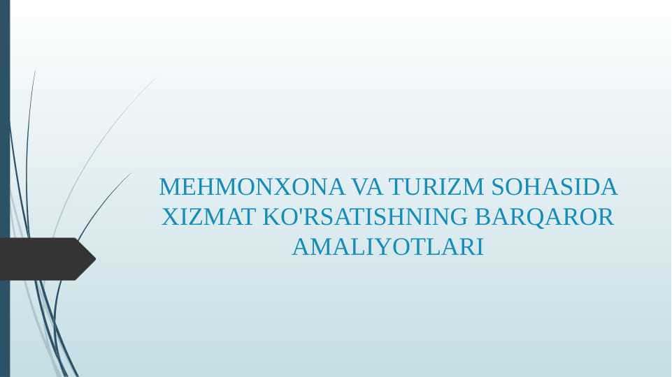 MEHMONXONA VA TURIZM SOHASIDA XIZMAT KO'RSATISHNING BARQAROR AMALIYOTLARI 2