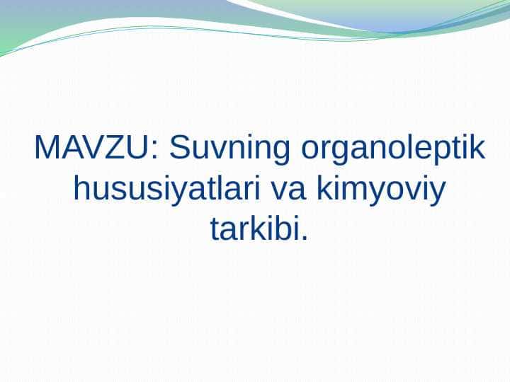 Suvning organoleptik xususiyatlari va kimyoviy tarkibi
