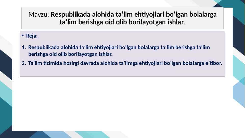 Respublikada alohida ta’lim ehtiyojlari bo‘lgan bolalarga ta’lim berishga oid olib borilayotgan ishlar