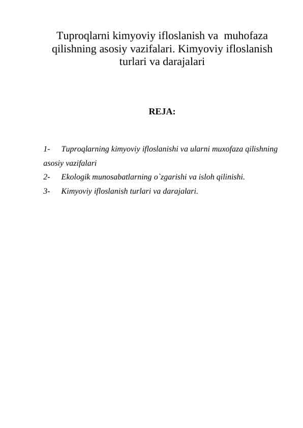 Tuproqlarni kimyoviy ifloslanish va muhofaza qilishning asosiy vazifalari. Kimyoviy ifloslanish turlari va darajalari