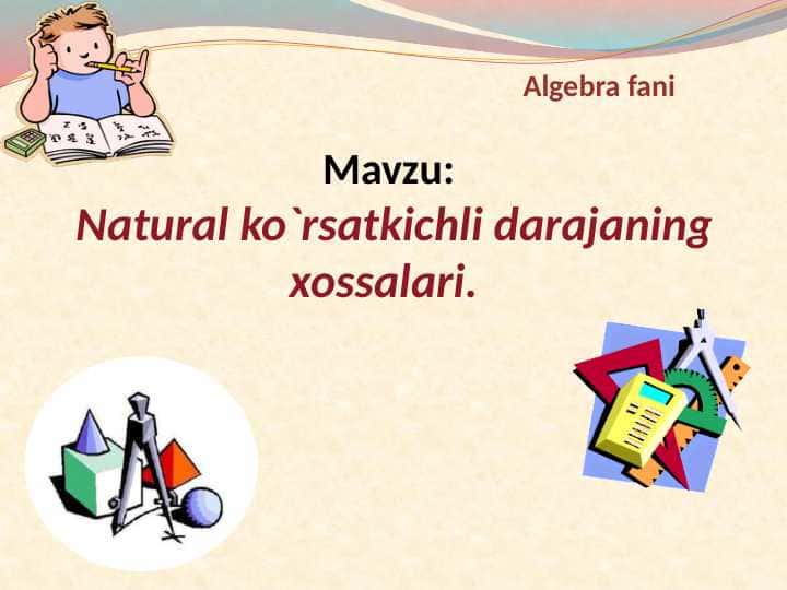 Natural ko`rsatkichli darajaning xossalari.