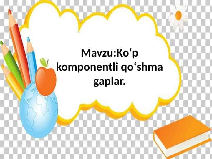 Koʻp komponentli qoʻshma gaplar.