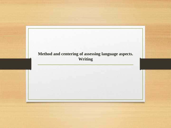 Method and centering of assessing language aspects. Writing