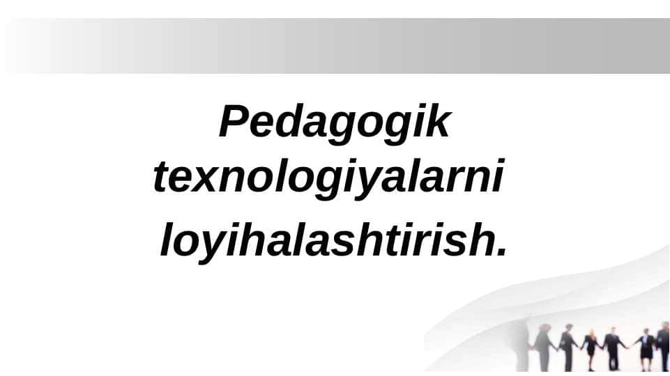 Pedagogik texnologiyalarni loyihalashtirish 20.pptx