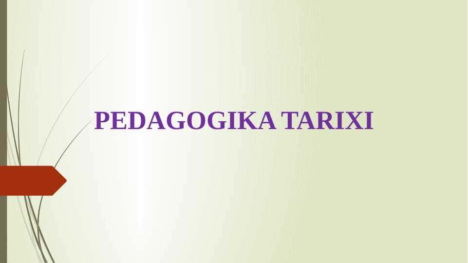 PEDAGOGIKA TARIXI (taqdimot)