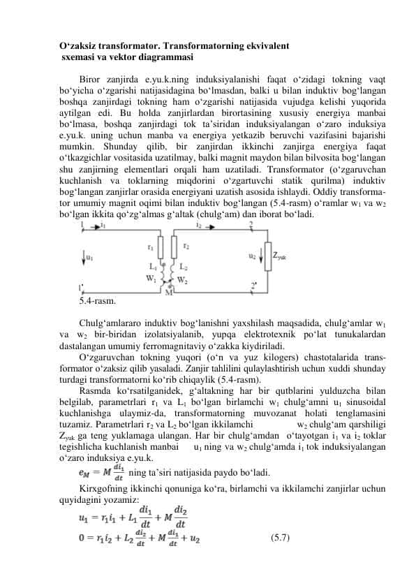 O‘zaksiz transformator. Transformatorning ekvivalent sxemasi va vektor diagrammasi