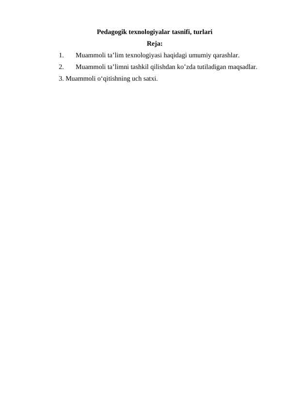 Pedagogik texnologiyalar tasnifi, turlari