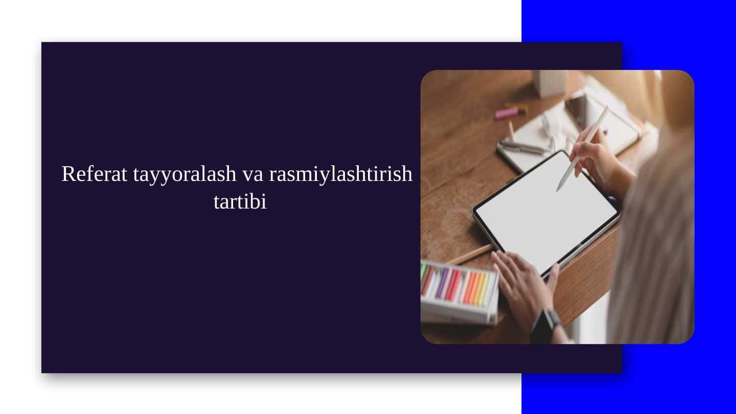 Referat tayyoralash va rasmiylashtirish tartibi