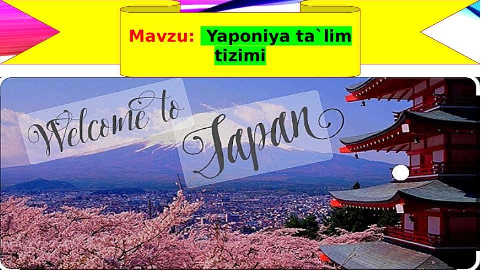 Yaponiya ta`lim tizimi (TAQDIMOT)