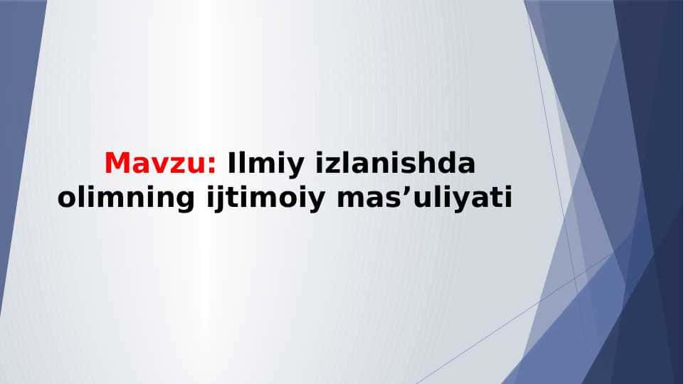 Ilmiy izlanishda olimning ijtimoiy mas’uliyati (TAQDIMOT)