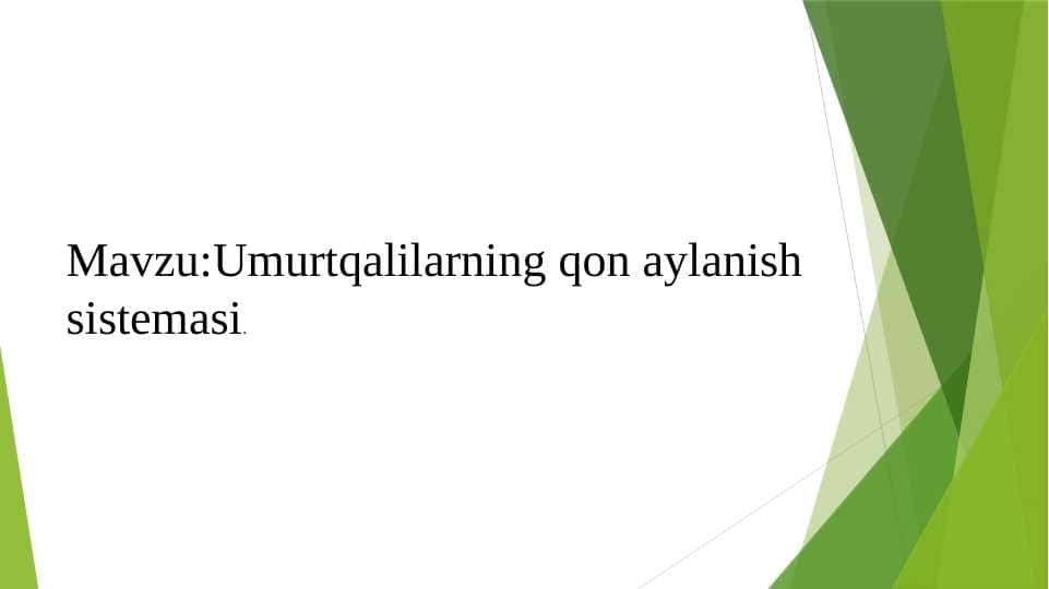 Umurtqalilarning qon aylanish sistemasi.