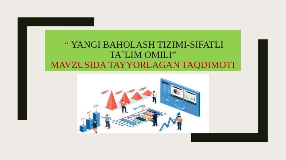 Yangi baholash tizimi-sifatli ta`lim omili
