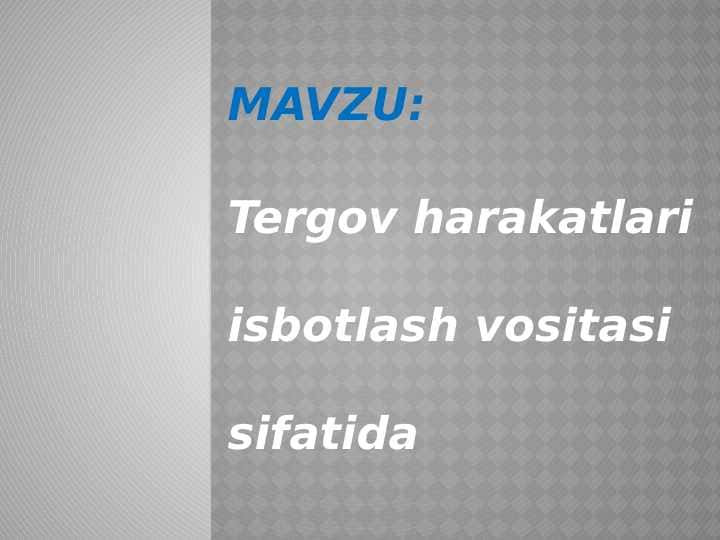 Tergov harakatlari isbotlash vositasi sifatida