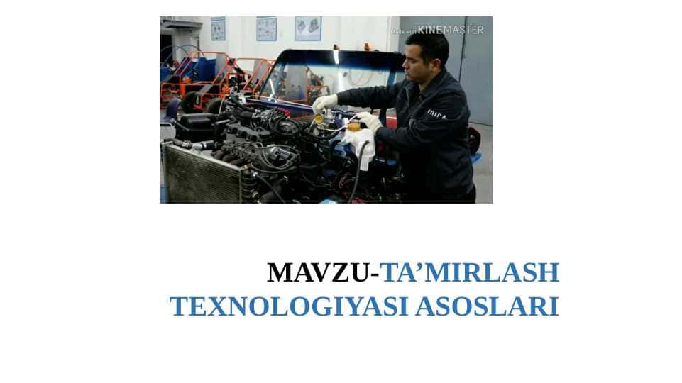 TA’MIRLASH TEXNOLOGIYASI ASOSLARI