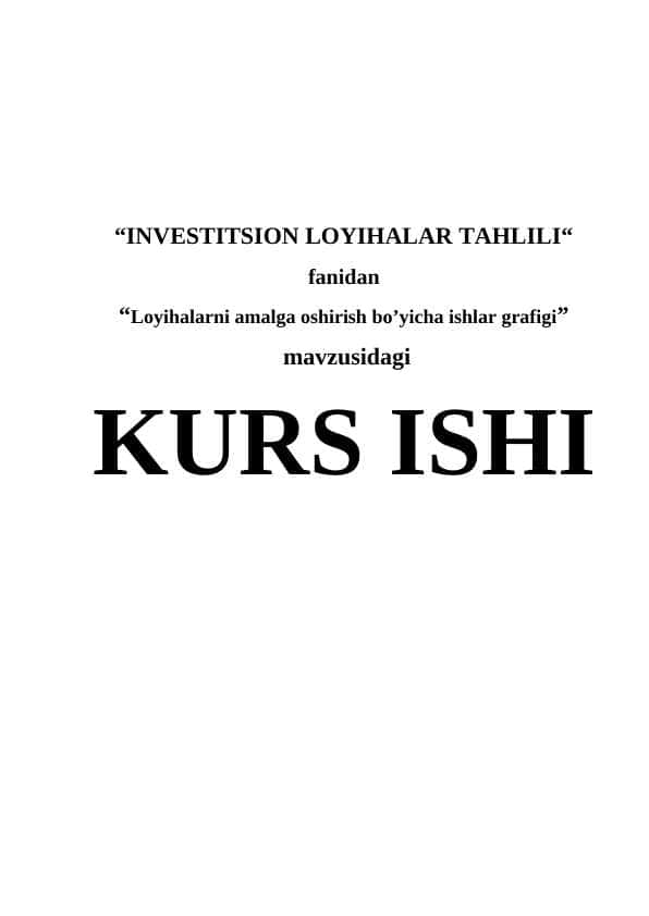 Loyihalarni amalga oshirish bo’yicha ishlar grafigi