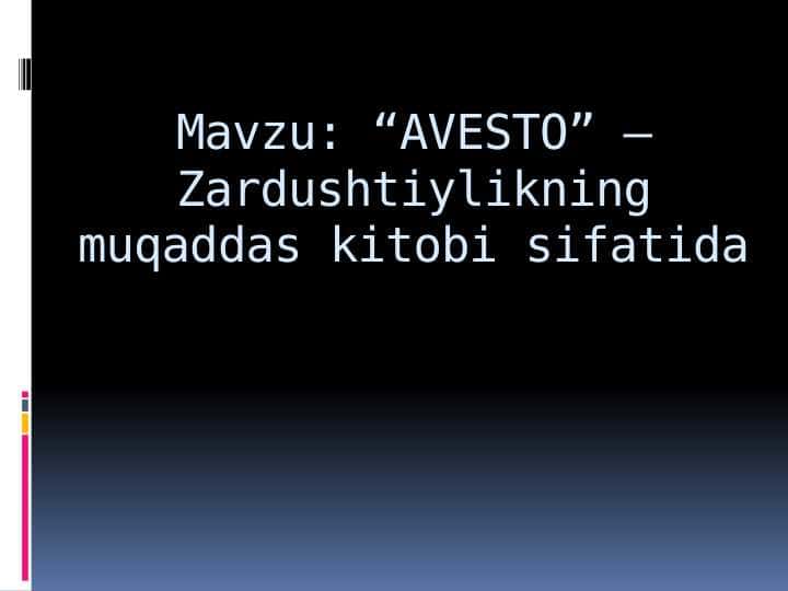 “AVESTO” – Zardushtiylikning muqaddas kitobi sifatida