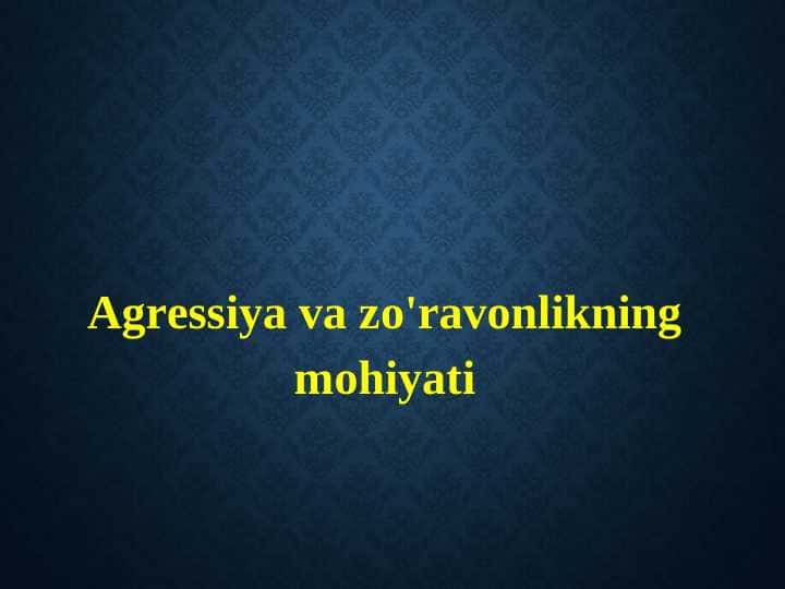 G`azablanish sabab va oqibatlari, Agressiya va zo'ravonlikning mohiyati