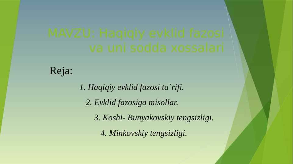 Haqiqiy evklid fazosi va uni sodda xossalari