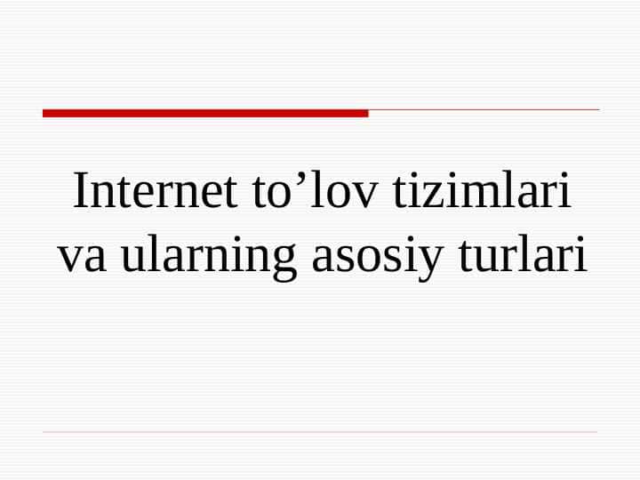 Internet to’lov tizimlari va ularning asosiy turlari