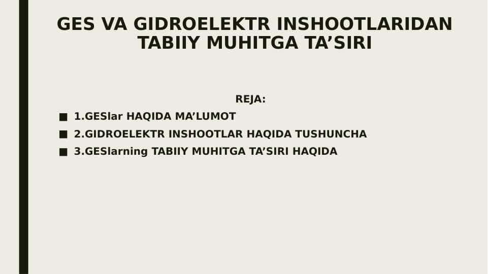 GES VA GIDROELEKTR INSHOOTLARIDAN TABIIY MUHITGA TA’SIRI