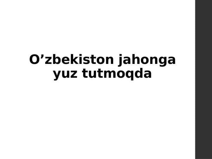 O’zbekiston jahonga yuz tutmoqda