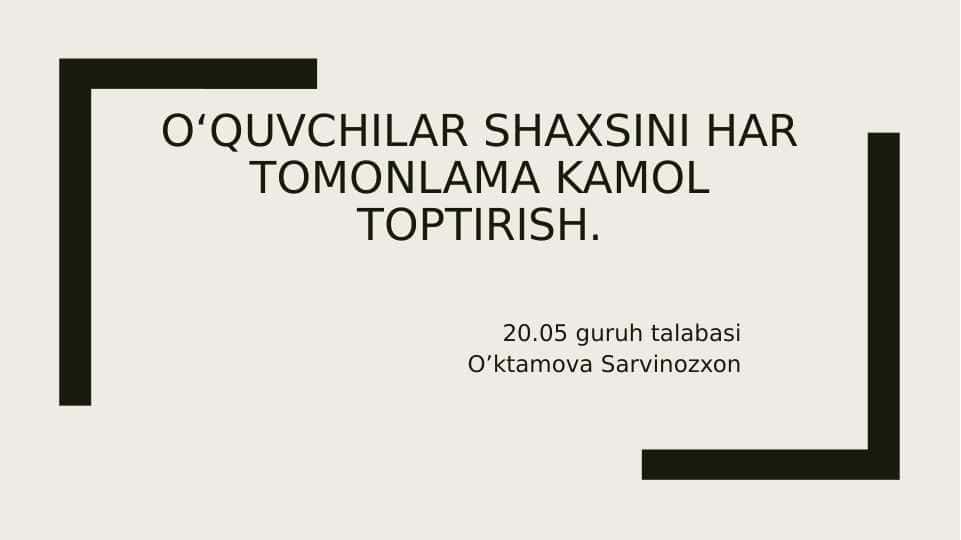 Oʻquvchilar shaxsini har tomonlama kamol toptirish.