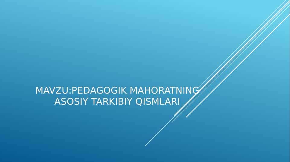 Pedagogik mahoratning asosiy tarkibiy qismlari