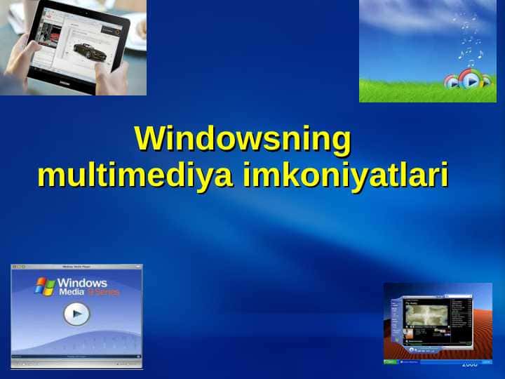 Windowsning multimediya imkoniyatlari yangisi