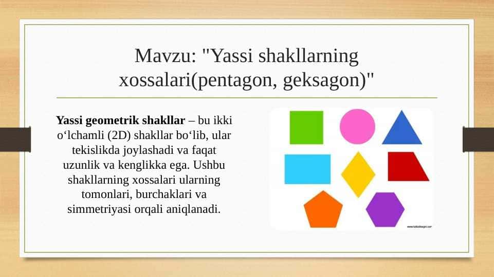 Yassi shakllarning xossalari(pentagon, geksagon)