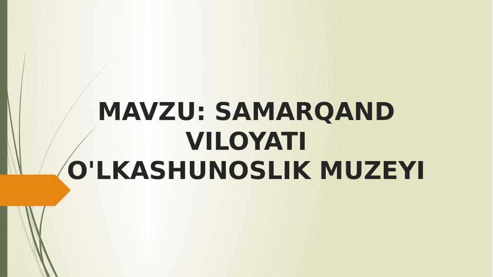 SAMARQAND VILOYATI O'LKASHUNOSLIK MUZEYI