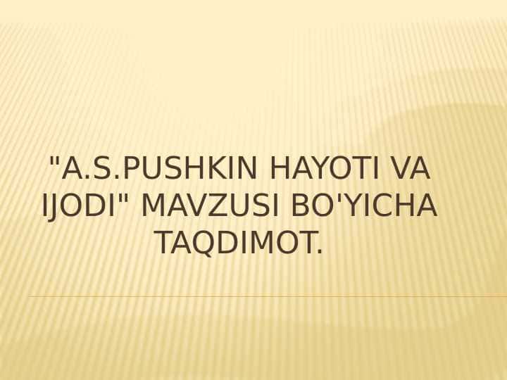 Pushkin hayoti va ijodi