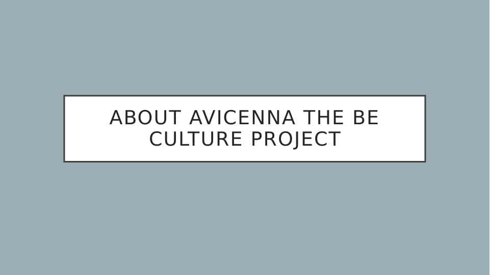About Avicenna the be Culture project