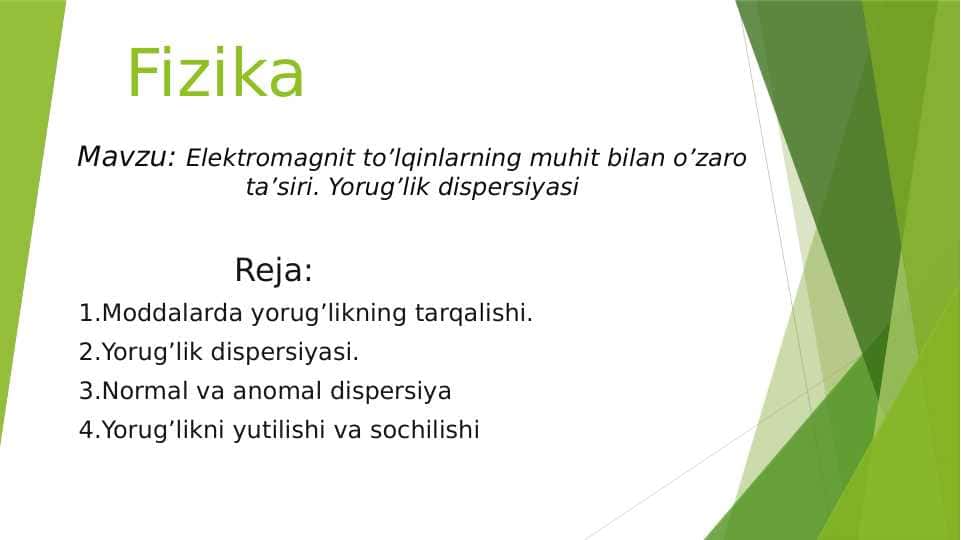 Elektromagnit to'lqinlarning muhit bilan o'zaro ta'siri. Yorug'lik dispersiyasi