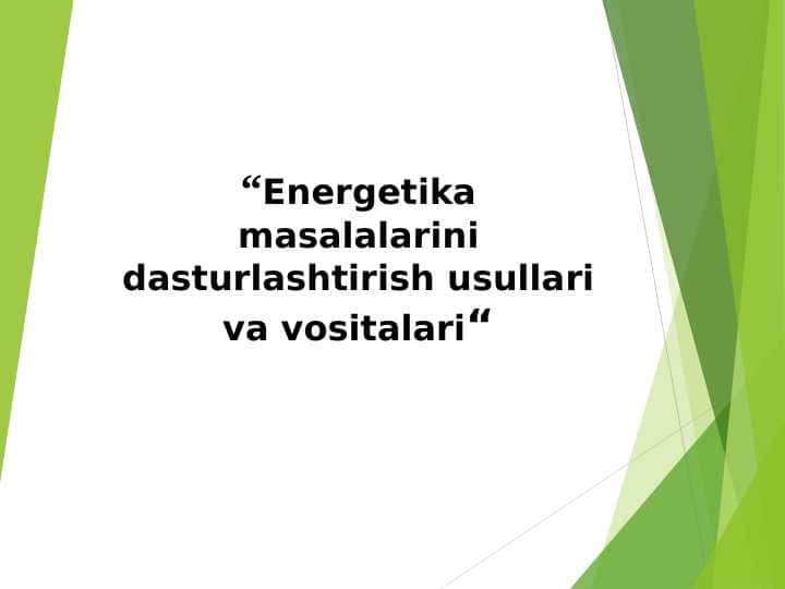 Energetika masalalarini dasturlashtirish usullari va vositalari