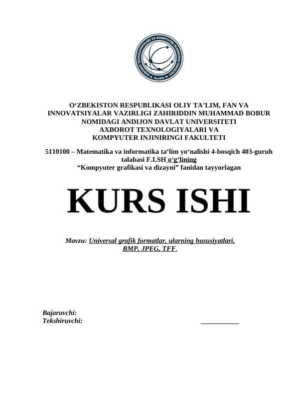 Universal grafik formatlar, ularning hususiyatlari. BMP, JPEG, TFF.