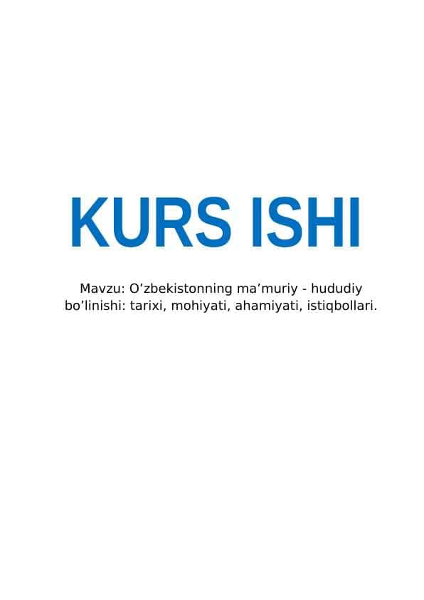O’zbekistonning ma’muriy - hududiy bo’linishi tarixi, mohiyati, ahamiyati, istiqbollari