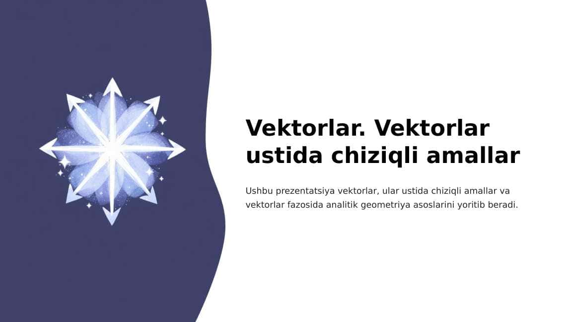 Vektorlar. Vektorlar ustida chiziqli amallar