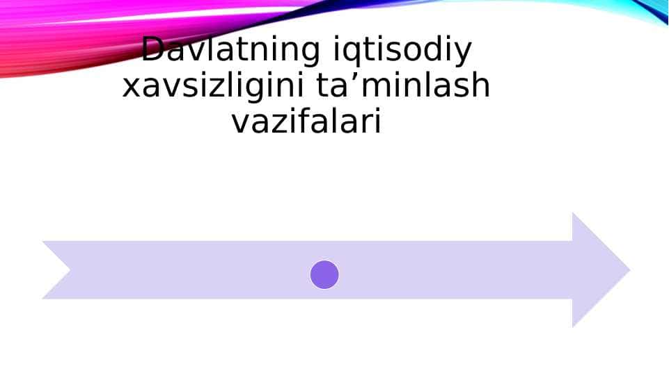 Davlatning iqtisodiy xavsizligini ta’minlash vazifalari