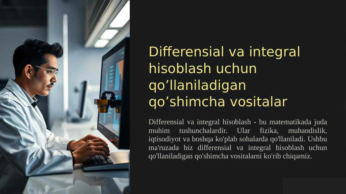 Differensial va integral hisoblash uchun qo’llaniladigan qo’shimcha vositalar