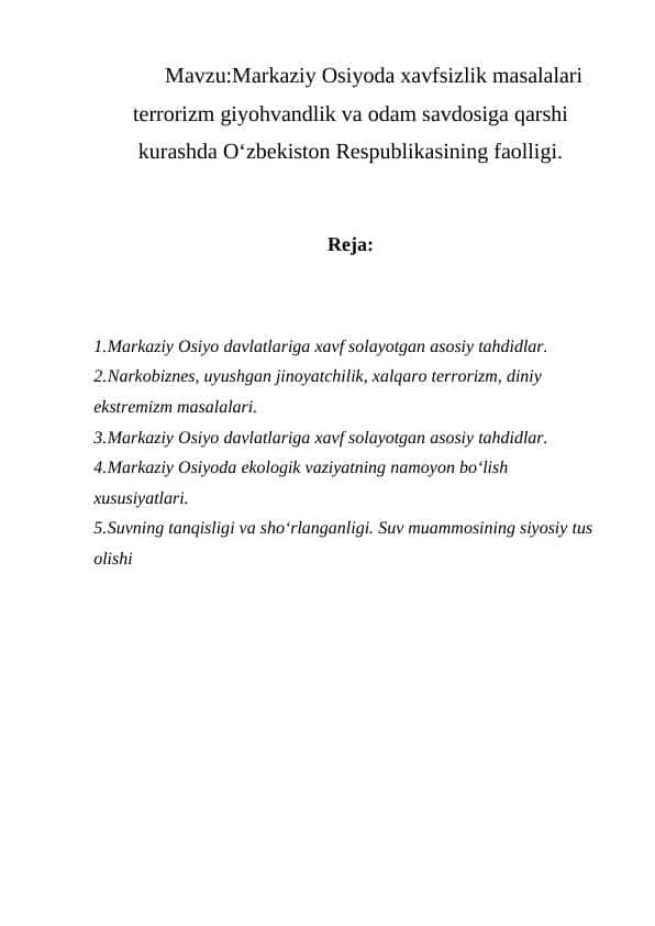 Markaziy Osiyoda xavfsizlik masalalari terrorizm giyohvandlik va odam savdosiga qarshi kurashda O‘zbekiston Respublikasining faolligi.