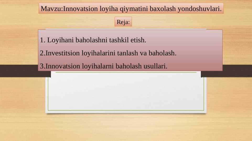 Innovatsion loyiha qiymatini baxolash yondoshuvlari