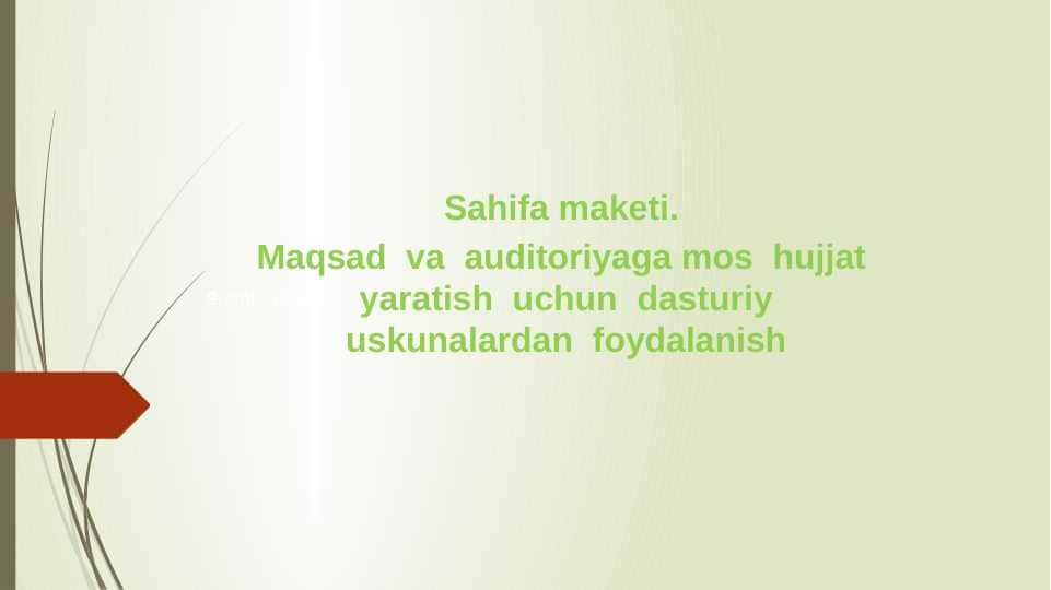 Sahifa maketi. Maqsad va auditoriyaga mos hujjat yaratish uchun dasturiy uskunalardan foydalanish