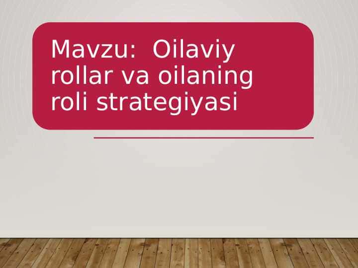 Oilaviy rollar va oilaning roli strategiyasi