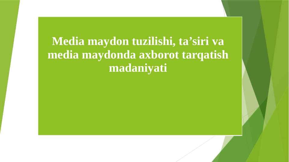 Media maydon tuzilishi, ta’siri va media maydonda axborot tarqatish madaniyati