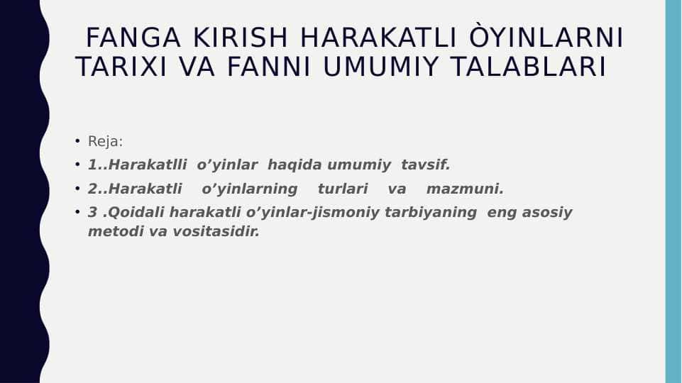 Fanga kirish harakatli òyinlarni tarixi va fanni umumiy talablari