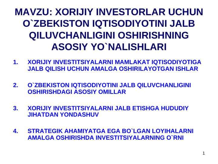 ХОRIJIY INVЕSTОRLAR UCHUN O`ZBЕKISTОN IQTISОDIYOTINI JALB QILUVCHANLIGINI ОSHIRISHNING ASОSIY YO`NALISHLARI
